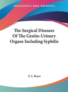 按需印刷The Surgical Diseases Of The Genito-Urinary Organs Including Syphilis[9781432508043]