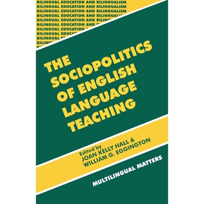 预订The Sociopolitics of English Language Teaching (Bilingual Education & Bilingualism 21)