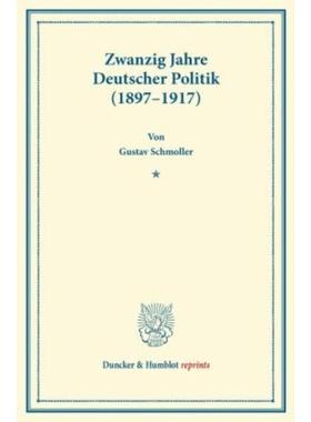 预订【德语】 Zwanzig Jahre Deutscher Politik (1897 - 1