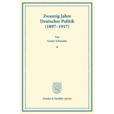 预订【德语】 Zwanzig Jahre Deutscher Politik (1897 - 1