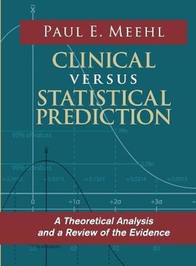 按需印刷不退不换Clinical Versus Statistical Prediction[9780963878496]