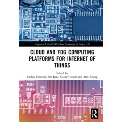 按需印刷不退不换TF Cloud and Fog Computing Platforms for Internet of Things[9781032101507]