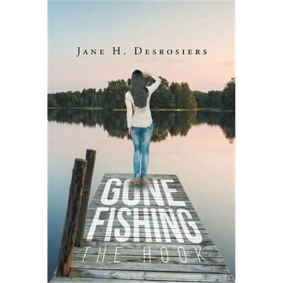 按需印刷不退不换Gone Fishing:The Hook[9781633383463]