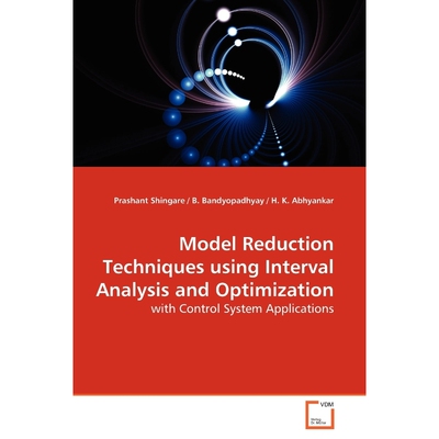 按需印刷Model Reduction Techniques using Interval  Analysis and Optimization[9783639158793]