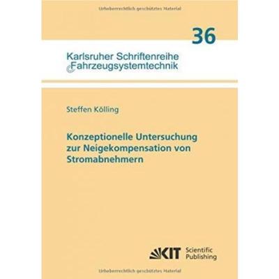 预订【德语】 Konzeptionelle Untersuchung zur Neigekompensation von Stromabnehmern:Dissertationss