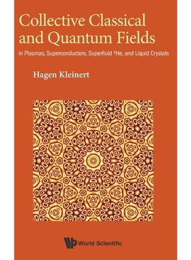 按需印刷不退不换Collective Classical and Quantum Fields[9789813223936]