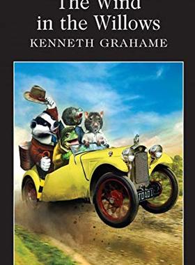 现货 柳林风声 英文原版 Wind in the Willows (Wordsworth Classics) 经典小说 两种封面随机发货 儿童文学名著 Kenneth Grahame