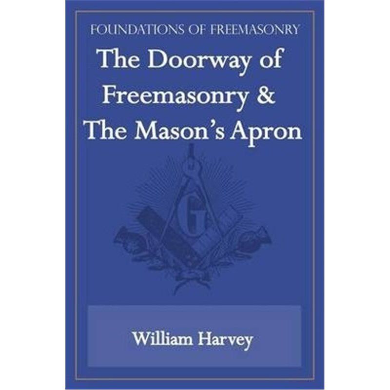 预订不退不换The Doorway of Freemasonry & The Mason's Apron (Foundations of Freemasonry Series)