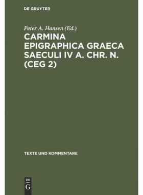按需印刷DEG Carmina Epigraphica Graeca Saeculi IV a. Chr. n. (CEG 2)[9783110118377]