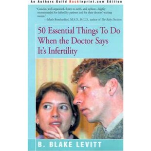 按需印刷不退不换50 Essential Things to Do When the Doctor Says It's Infertility[9780595092352]