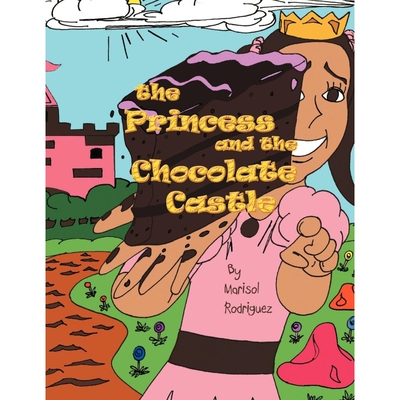 按需印刷不退不换The Princess and the Chocolate Castle[9781468549119]