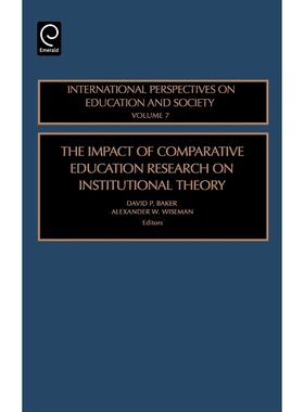 按需印刷不退不换The Impact of Comparative Education Research on Institutional Theory[9780762313082]