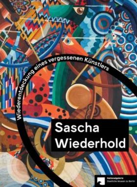 预订【德语】 Sascha Wiederhold:Wiederentdeckung eines vergessenen Künstlers