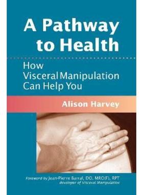 预订A Pathway to Health:How Visceral Manipulation Can Help You