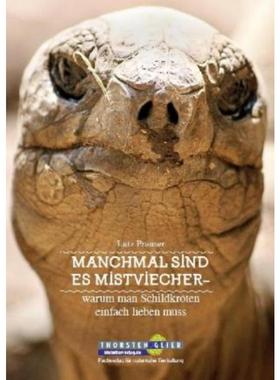 预订【德语】 Manchmal sind es Mistviecher - warum man Schildkröten einfach lieben muss