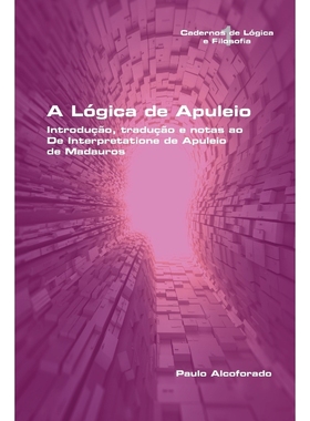 预订POR A   Lógica de Apuleio.  Introdu??o, tradu??o e notas ao De Interpretatione de Apuleio de Madauro