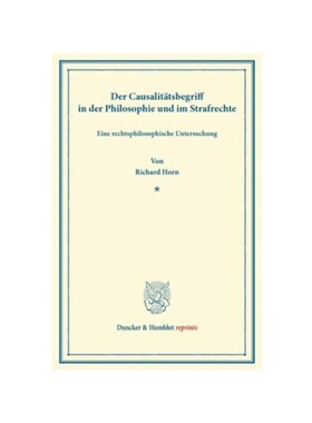 预订【德语】Der Causalit?tsbegriff in der Philosophie und im Strafrechte.:Eine rechtsphilosophische Untersuchung.