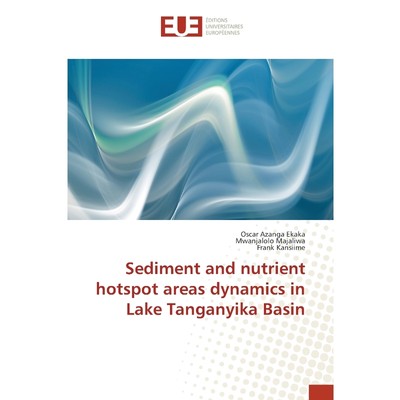 按需印刷Sediment and nutrient hotspot areas dynamics in Lake Tanganyika Basin[9783639560466]