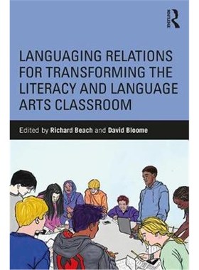按需印刷Languaging Relations for Transforming the Literacy and Language Arts Classroom[9781138489912]