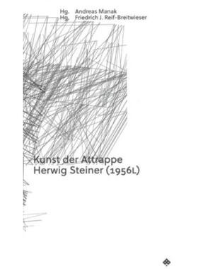 预订【德语】 Kunst der Attrappe:Aufführungen der Gewissheit. Kunst, wie Sammeln kostbarer Ansichten.