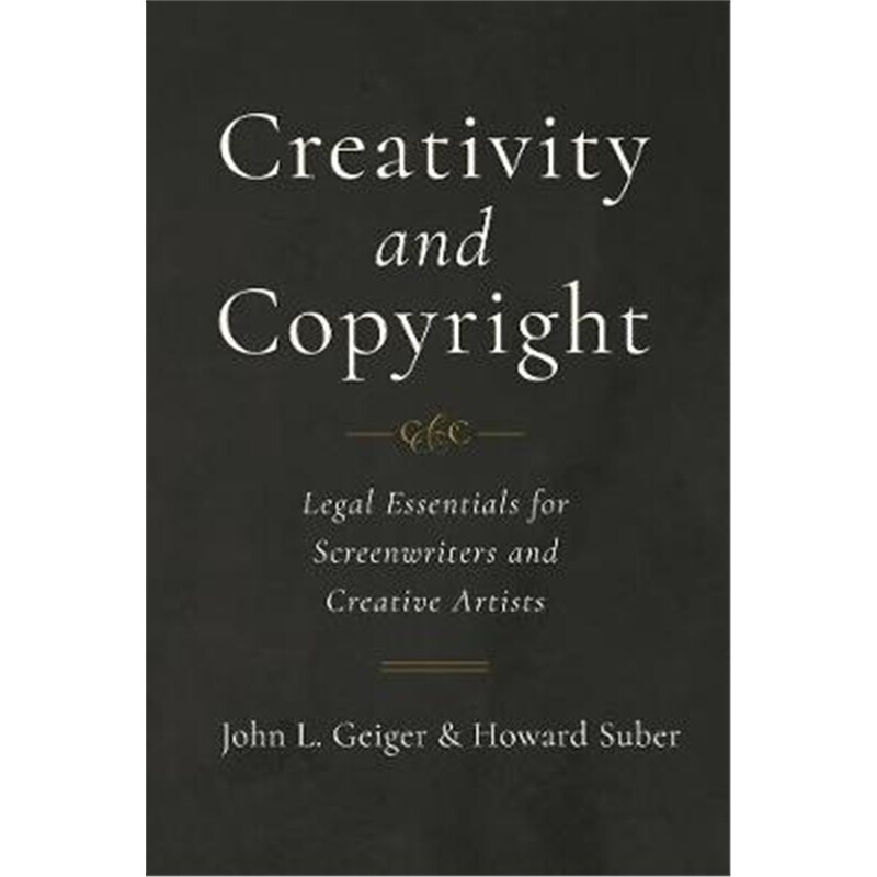 预订creativity and copyright:legal essentials for screenwriters