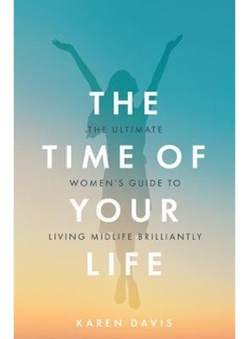 按需印刷The Time of Your Life:The ultimate women's guide to living midlife brilliantly[9781781333976]