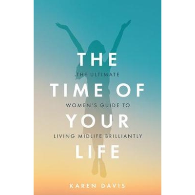 按需印刷The Time of Your Life:The ultimate women's guide to living midlife brilliantly[9781781333976]
