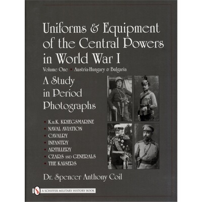 预订Uniforms & Equipment of the Central Powers in World War I[9780764327810]