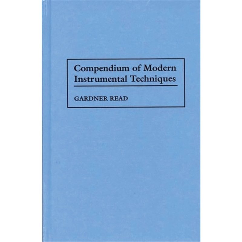 预订不退不换Compendium of Modern Instrumental Techniques[9780313285127]
