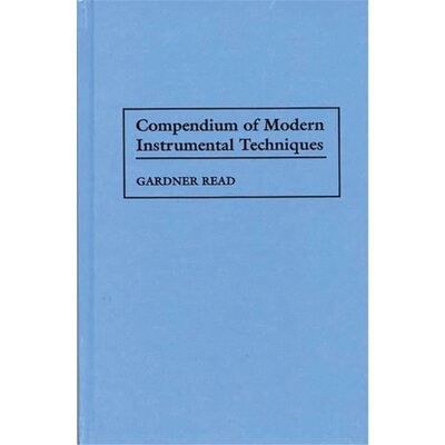 预订Compendium of Modern Instrumental Techniques[9780313285127]