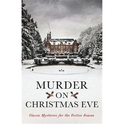 预订不退不换Murder On Christmas Eve:Classic Mysteries for the Festive Season