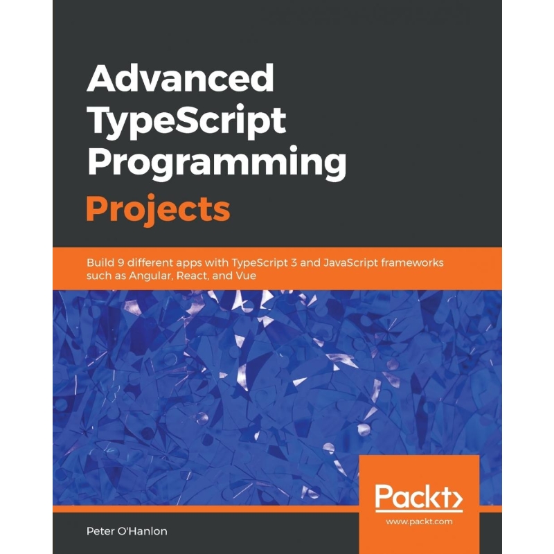 按需印刷Advanced TypeScript Programming Projects[9781789133042]