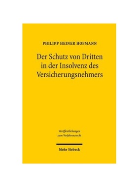 预订【德语】Der Schutz von Dritten in der Insolvenz des Versicherungsnehmers:Versuch einer Systembildung