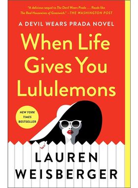 现货The Devil Wears Prada Novel:When Life Gives You Lululemons穿普拉达的女王续作 英文原版Lauren Weisberger劳伦·魏丝伯格