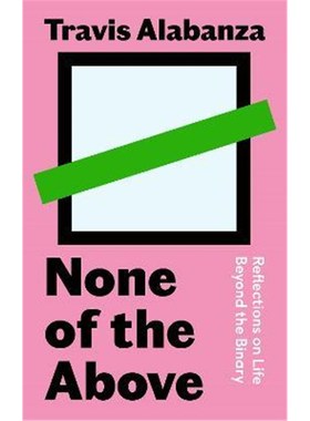 预订None of the Above:Reflections on Life Beyond the Binary