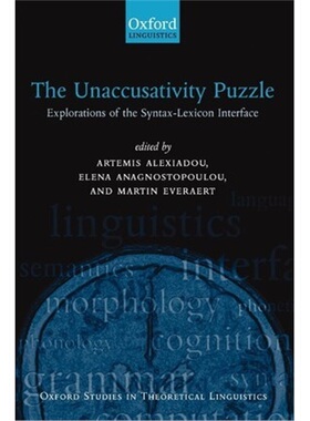 按需印刷不退不换The Unaccusativity Puzzle:Explorations of the Syntax-Lexicon Interface[9780199257652]
