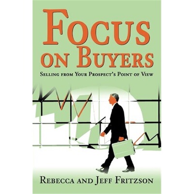 按需印刷不退不换Focus on Buyers:Selling from Your Prospect's Point of View[9780595294626]