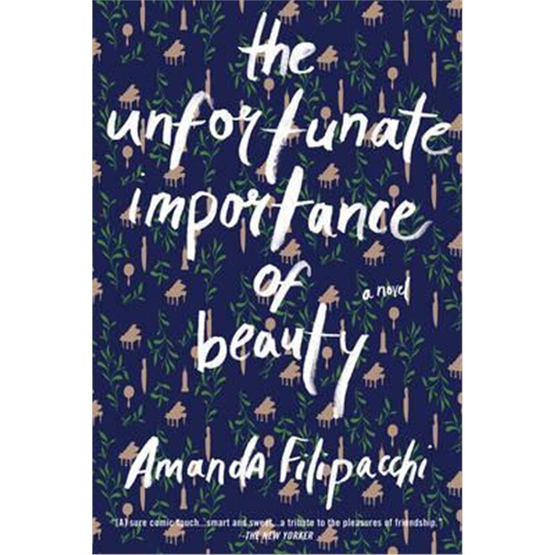 预订the unfortunate importance of beauty:a novel