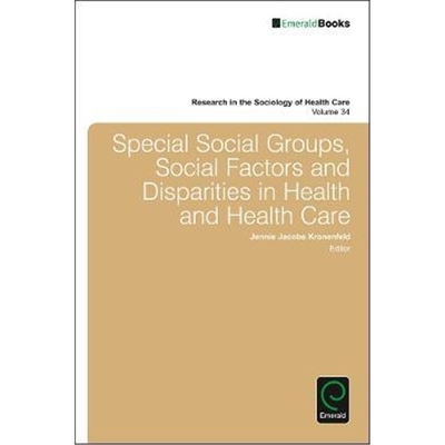 按需印刷图书Special Social Groups, Social Factors and Disparities in Health and Health Care[9781786354686]