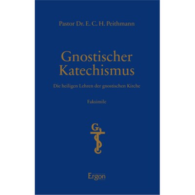 预订【德语】Gnostischer Katechismus:Die heiligen Lehren der gnostischen Kirche