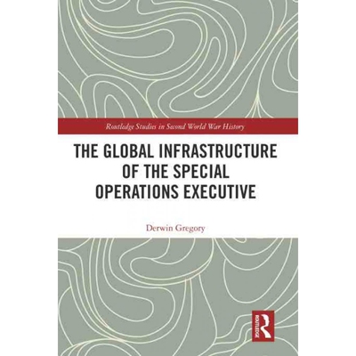 按需印刷TF The Global Infrastructure of the Special Operations Executive[9781138749900]