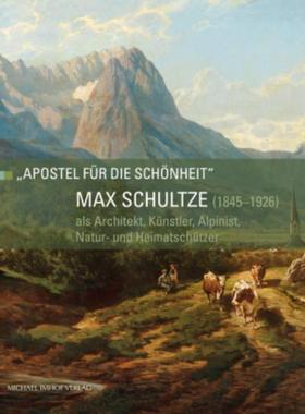 预订【德语】 Max Schultze (1845-1926) als Architekt, Künstler, Alpinist, Natur- und Heimatschützer: