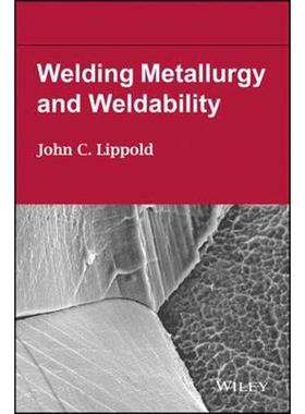 预订Welding Metallurgy and Weldability of Nickel-Base Alloys with Weldability Stainless Steel and Welding Metallurgy and