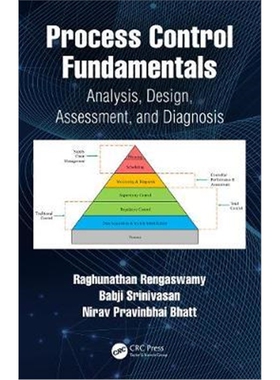 按需印刷不退不换图书Process Control Fundamentals:Analysis, Design, Assessment, and Diagnosis[9780367433420]