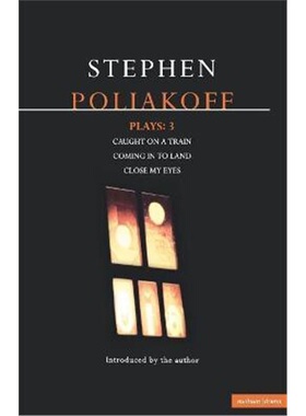 按需印刷不退不换Poliakoff Plays: 3:Caught on a Train; Coming in to Land; Close My Eyes[9780413723208]