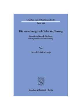 预订不退不换德语Die verwaltungsrechtliche Verj?hrung.:Begriff und Zweck, Wirkung sowie prozessuale Behandlung.