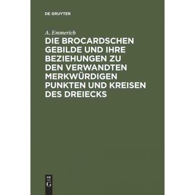 按需印刷【德语】Die Brocardschen Gebilde und ihre Beziehungen zu den verwandten merkwürdigen Pu[9783111271989]