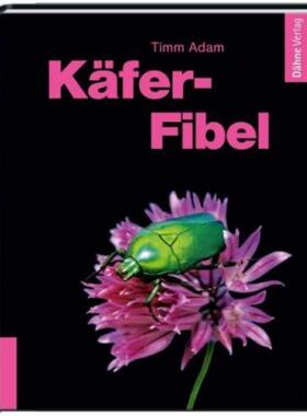 预订不退不换德语 Käfer-Fibel:Pflegeleichte Arten und ihre Vermehrung