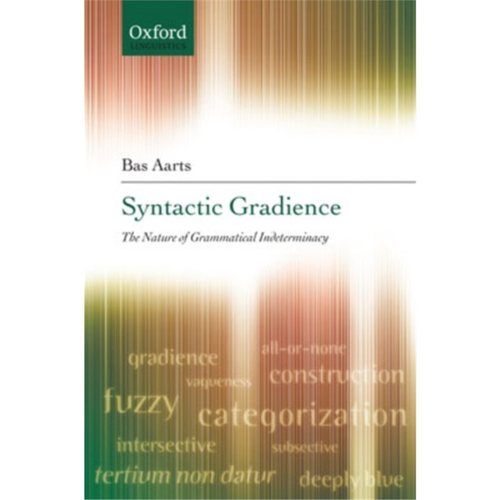 预订不退不换Syntactic Gradience:The Nature of Grammatical Indeterminacy[9780199219278]