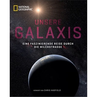 预订【德语】Unsere Galaxis:Eine faszinierende Reise durch die Milchstraße